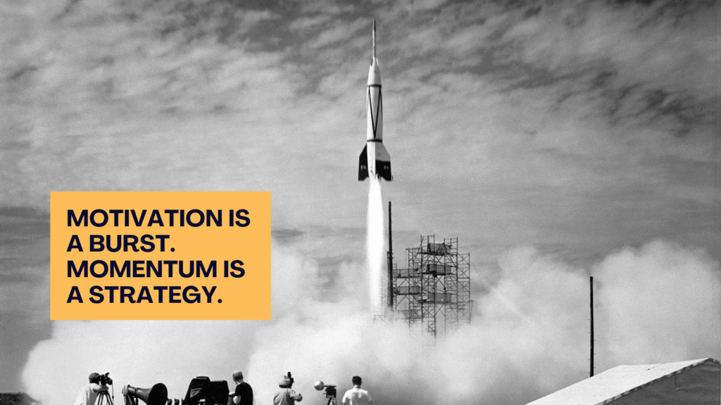 Home 125 NEWS Motivation Is A Burst. Momentum Is A Strategy. 2 1024x576